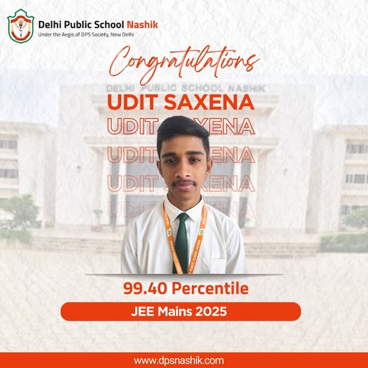 DPS Nashik Celebrates Udit Saxena's Outstanding 99.40 Percentile in JEE Main!